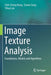 Image Texture Analysis: Foundations, Models and Algorithms by Chih-Cheng Hung