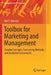 Toolbox for Marketing and Management: Creative Concepts, Forecasting Methods, and Analytical Instruments by Ralf T. Kreutzer