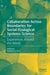 Collaboration Across Boundaries for Social-Ecological Systems Science: Experiences Around the World by Stephen G. Perz