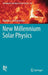 New Millennium Solar Physics by Markus J. Aschwanden