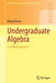 Undergraduate Algebra A Unified Approach by Brešar