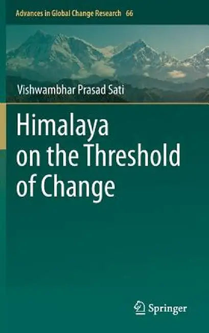 Himalaya on the Threshold of Change by Vishwambhar Prasad Sati