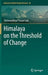 Himalaya on the Threshold of Change by Vishwambhar Prasad Sati
