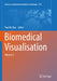 Biomedical Visualisation: Volume 2 by Paul M. Rea