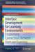 Interface Development for Learning Environments: Establishing Connections Between Users and Learning by Joseph Frantiska Jr