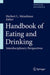 Handbook of Eating and Drinking: Interdisciplinary Perspectives by Herbert L. Meiselman