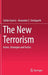 The New Terrorism: Actors, Strategies and Tactics by Stefan Goertz