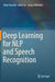 Deep Learning for Nlp and Speech Recognition by Uday Kamath