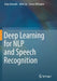 Deep Learning for Nlp and Speech Recognition by Uday Kamath