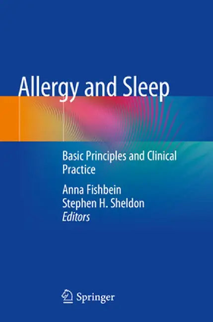 Allergy and Sleep: Basic Principles and Clinical Practice by Anna Fishbein