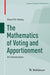 The Mathematics of Voting and Apportionment: An Introduction by Sherif El-Helaly