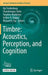 Timbre: Acoustics, Perception, and Cognition by Kai Siedenburg