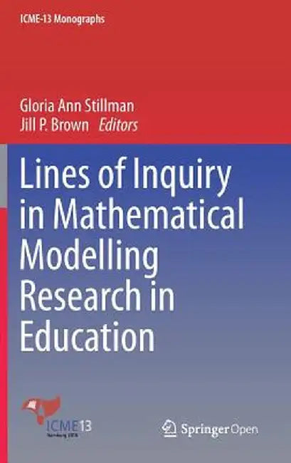 Lines of Inquiry in Mathematical Modelling Research in Education by Gloria Ann Stillman