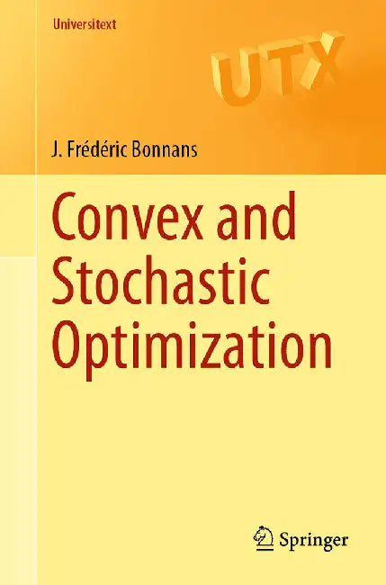 Convex and Stochastic Optimization by J. Frédéric Bonnans