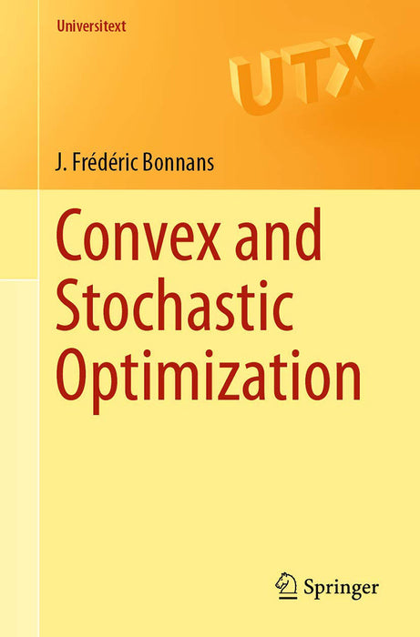 Convex and Stochastic Optimization by J. Frédéric Bonnans