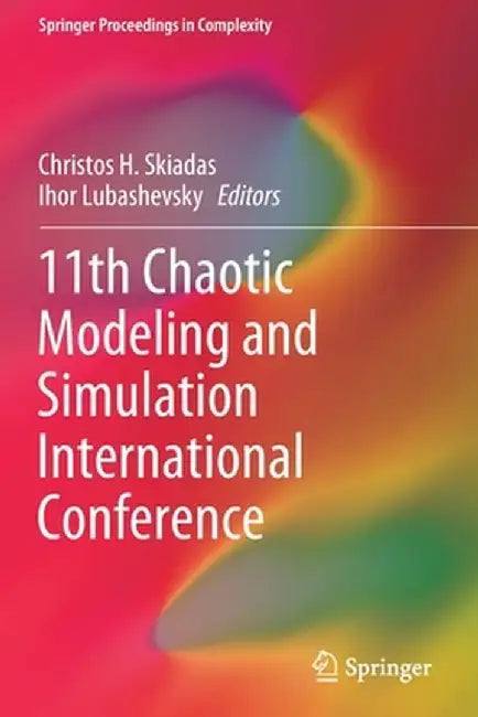 11th Chaotic Modeling and Simulation International Conference by Christos H. Skiadas