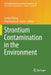 Strontium Contamination in the Environment by Pankaj Pathak