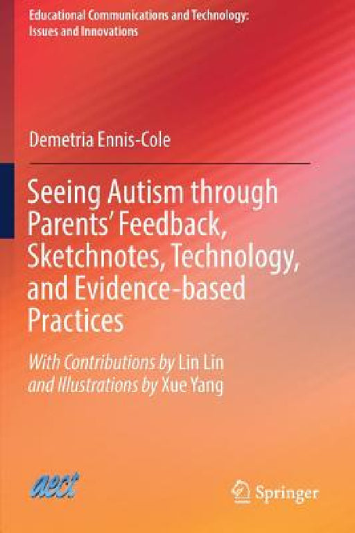 Seeing Autism through Parents' Feedback, Sketchnotes, Technology, and Evidence-based Practices by Demetria Ennis-Cole, Lin Lin, Xue Yang