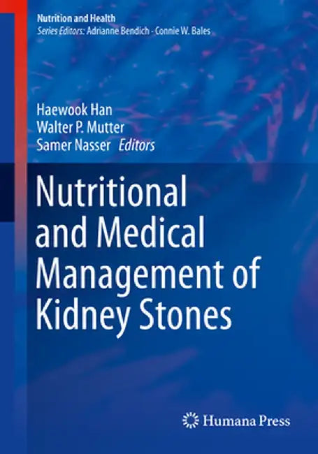 Nutritional and Medical Management of Kidney Stones by Haewook Han