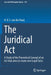 The Juridical ACT: A Study of the Theoretical Concept of an ACT That Aims to Create New Legal Facts by H. D. S. Van Der Kaaij