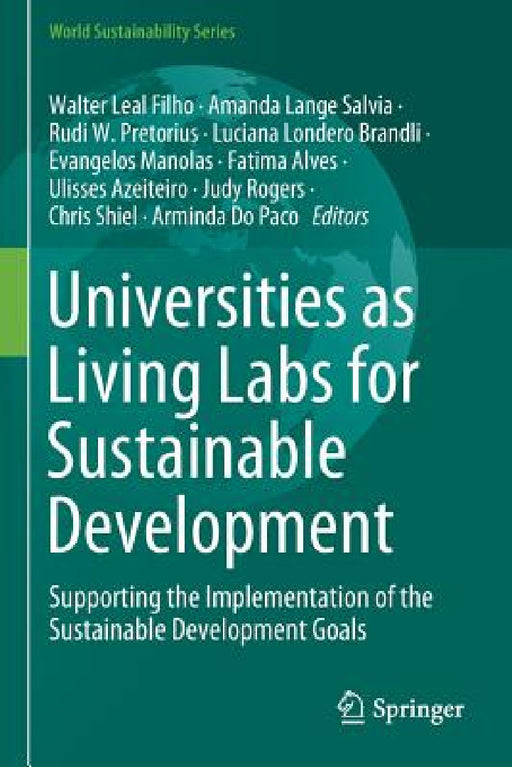 Universities as Living Labs for Sustainable Development: Supporting the Implementation of the Sustainable Development Goals by Walter Leal Filho, Amanda Lange Salvia, Rudi W. Pretorius