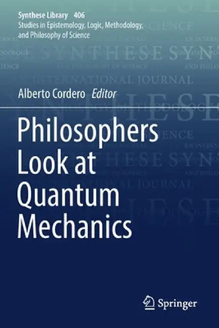 Philosophers Look at Quantum Mechanics by Alberto Cordero
