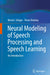 Neural Modeling of Speech Processing and Speech Learning: An Introduction by Bernd J. Kröger