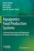 Aquaponics Food Production Systems: Combined Aquaculture and Hydroponic Production Technologies for the Future by Simon Goddek