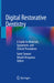 Digital Restorative Dentistry: A Guide to Materials, Equipment, and Clinical Procedures by Faleh Tamimi