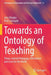 Towards an Ontology of Teaching: Thing-Centred Pedagogy, Affirmation and Love for the World by Joris Vlieghe