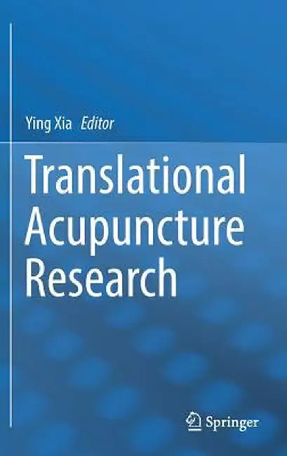 Translational Acupuncture Research by Ying Xia