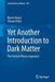 Yet Another Introduction to Dark Matter: The Particle Physics Approach by Martin Bauer