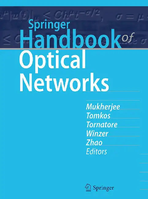 Springer Handbook of Optical Networks by Mukherjee, Biswanath