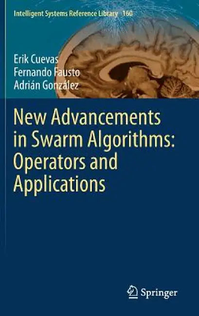 New Advancements in Swarm Algorithms: Operators and Applications by Erik Cuevas