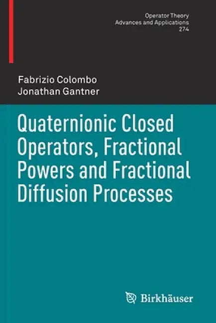 Quaternionic Closed Operators, Fractional Powers and Fractional Diffusion Processes by Fabrizio Colombo