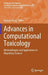 Advances in Computational Toxicology: Methodologies and Applications in Regulatory Science by Huixiao Hong