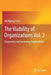 The Viability of Organizations Vol. 2: Diagnosing and Governing Organizations by Wolfgang Lassl