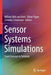 Sensor Systems Simulations: From Concept to Solution by Willem Dirk Van Driel