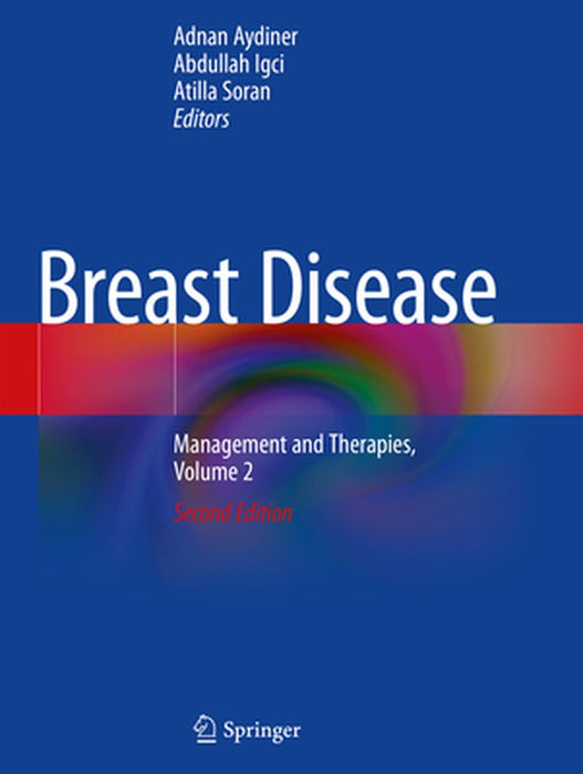 Breast Disease: Management and Therapies, Volume 2 by Adnan Aydiner
