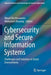 Cybersecurity and Secure Information Systems: Challenges and Solutions in Smart Environments by Aboul Ella Hassanien