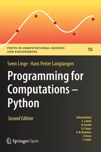 Programming for Computations - Python: A Gentle Introduction to Numerical Simulations with Python 3.6 by Svein Linge