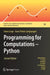 Programming for Computations - Python: A Gentle Introduction to Numerical Simulations with Python 3.6 by Svein Linge