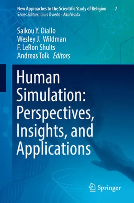 Human Simulation: Perspectives, Insights, and Applications by Saikou Y. Diallo