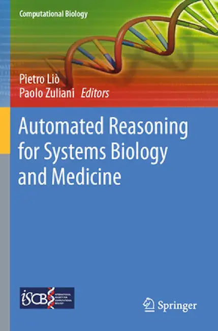 Automated Reasoning for Systems Biology and Medicine by Pietro Liò