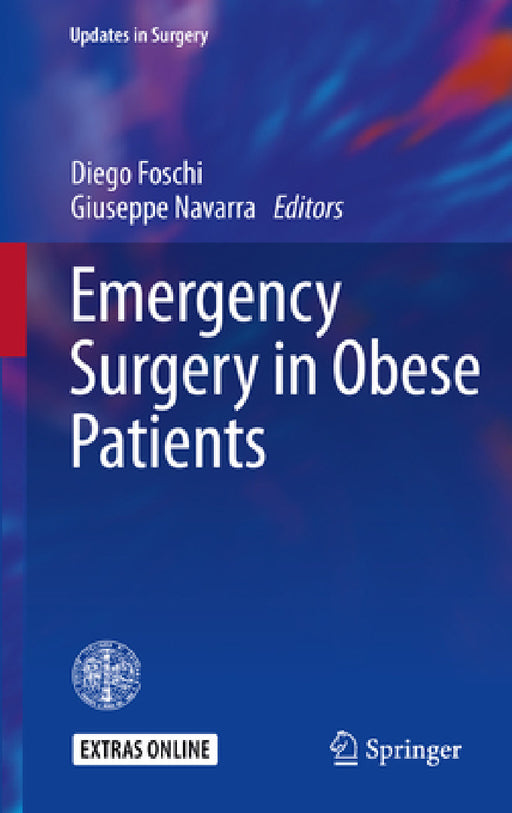 Emergency Surgery in Obese Patients by Diego Foschi, Giuseppe Navarra, Paolo de Paolis