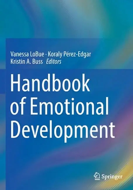 Handbook of Emotional Development by Vanessa Lobue