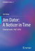 Jim Dator: A Noticer in Time: Selected Work, 1967-2018 by Jim Dator