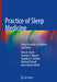 Practice of Sleep Medicine: Sleep Disorders in Children and Adults by Boris A. Stuck