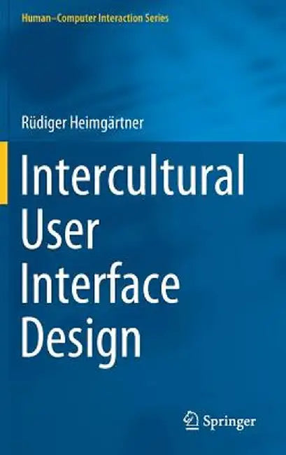 Intercultural User Interface Design by Rüdiger Heimgärtner