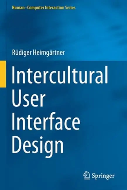 Intercultural User Interface Design by Rüdiger Heimgärtner